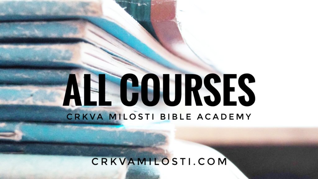 ALL BIBLE COURSES, bible classes, http://edu.crkvamilosti.com Biblijska skola u Srbiji Srbija Beograd Biblijski fakultet Belgrade